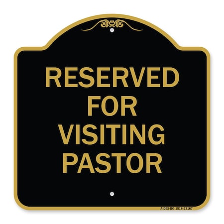 Designer Series Reserved For Visiting Pastor, Black & Gold Aluminum Architectural Sign